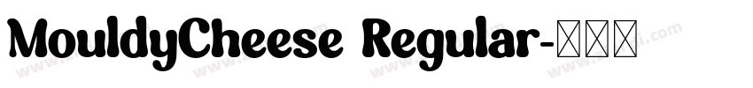 MouldyCheese Regular字体转换